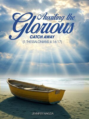 cover image of Awaiting the Glorious Catch Away